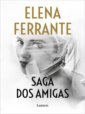 cover image of Saga Dos amigas (La amiga estupenda | Un mal nombre | Las deudas del cuerpo | La niña perdida)